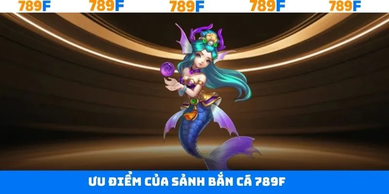 Ưu điểm lớn tại bắn cá 789F với giao diện đặc sắc Ưu điểm lớn tại bắn cá 789F với giao diện đặc sắc