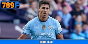Rodri Là Ai? Hành Trình Từ Tây Ban Nha Đến Với Premier League